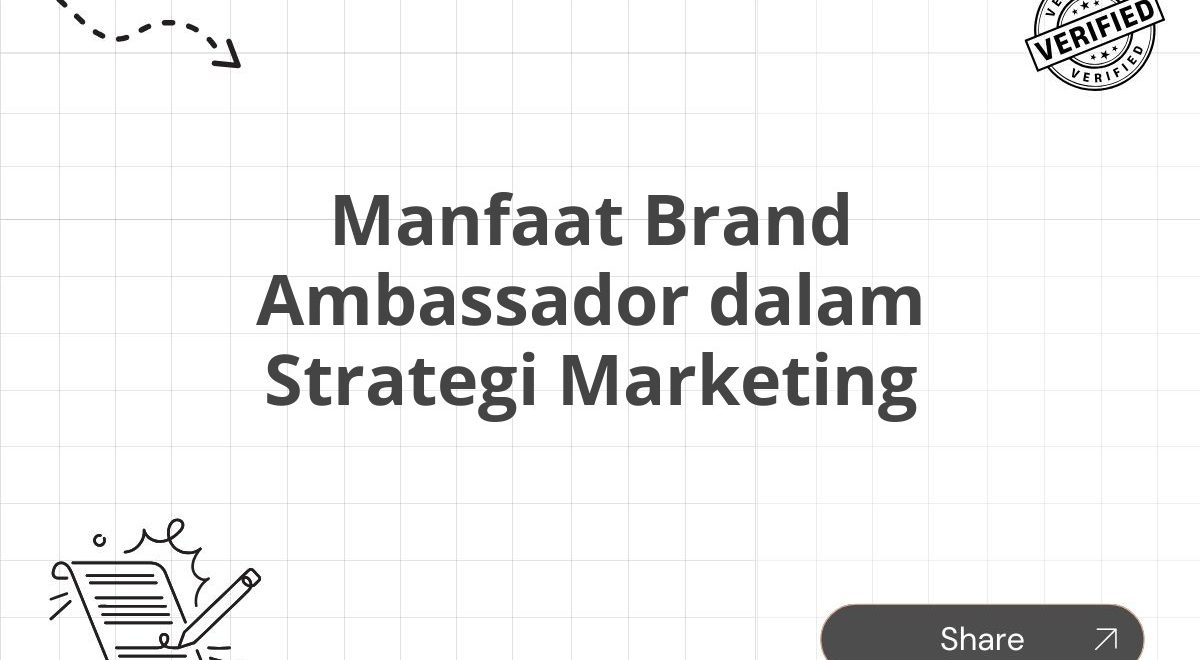 Manfaat Brand Ambassador dalam Strategi Marketing