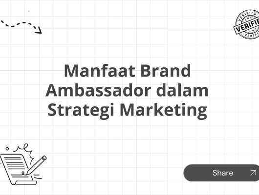 Manfaat Brand Ambassador dalam Strategi Marketing