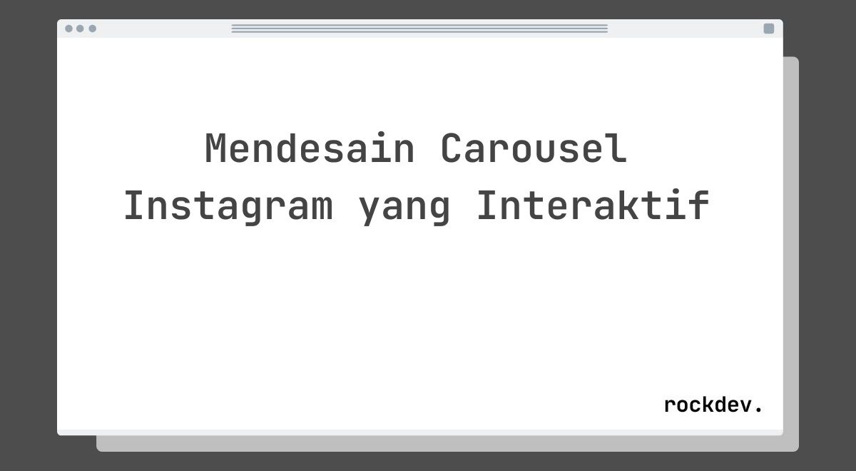 Mendesain Carousel Instagram yang Interaktif