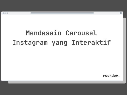 Mendesain Carousel Instagram yang Interaktif