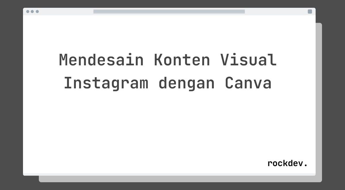 Mendesain Konten Visual Instagram dengan Canva