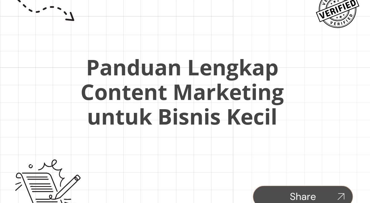 Panduan Lengkap Content Marketing untuk Bisnis Kecil