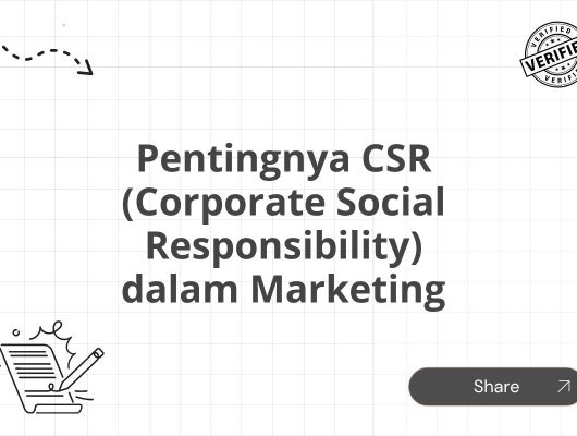 Pentingnya CSR (Corporate Social Responsibility) dalam Marketing
