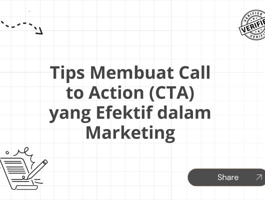 Tips Membuat Call to Action (CTA) yang Efektif dalam Marketing
